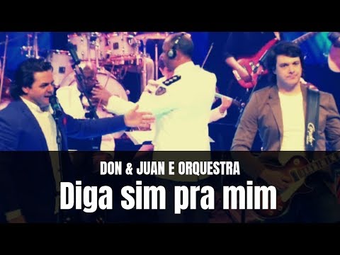 Don e Juan e Orquestra - Diga sim pra mim