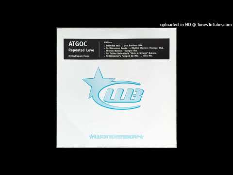 A.T.G.O.C. - Repeated Love (Da Techno Bohemian's "Girls In Strings" Dubmix)