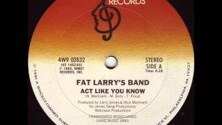 Download lagu Fat Larry's Band  - Act Like You Know  (classic vocal dub re-edit) mp3