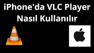 iPhone'da VLC Player Nasıl Kullanılır - Tam Kılavuz