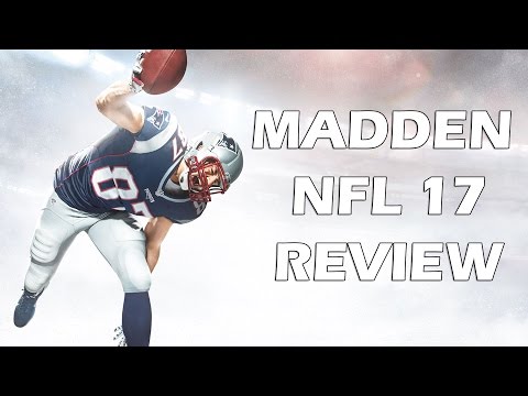 Madden NFL 17 Review – The Final Verdict