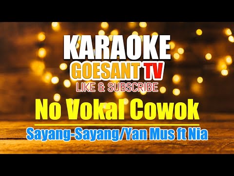 SAYANG-SAYANG YAN MUS FT. NIA PRASETYA SARI | LAGU BALI TANPA VOKAL COWOK