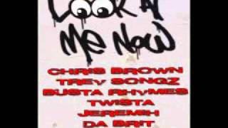 Chris Brown ft. Trey Songz. Busta Rhymes. Twista. Jeremih. Da Brat &amp; Lil Wayne - Look At Me Now 2011