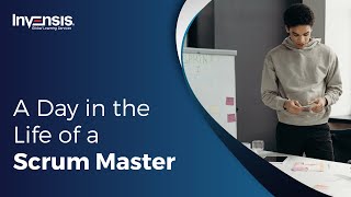 A Day in the Life of a Scrum Master | What does a Scrum Master do all Day | Invensis Learning