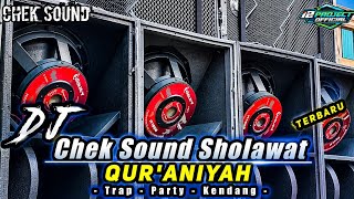 Download lagu DJ CHEK SOUND SHOLAWAT ( QUR'ANIYAH ) TERBARU TRAP PARTY FULL BASS HOREG  mp3