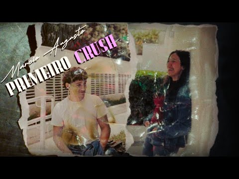 PRIMEIRO CRUSH (Marcio Augusto) - Clipe Oficial