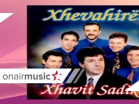 Xhavit Sadiku & Xhevahiret   Kenga e muhaxherve