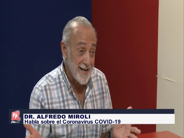 CORONAVIRUS: CONSEJOS DEL DR ALFREDO MIROLI