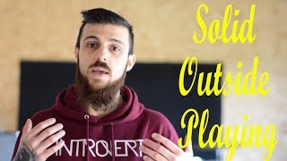 4 Easy Concepts for Solid Outside Playing