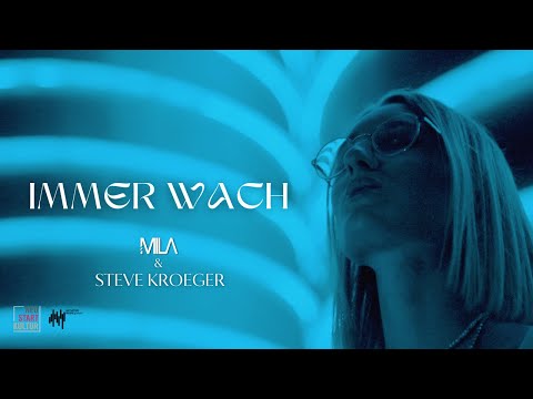 Mila x Steve Kroeger - Immer Wach (prod. by Steve Kroeger) [Official Music Video]