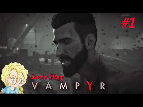 A Living Nightmare | Reborn a Vampire - (1) Let's Play Vampyr [Evil]