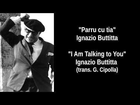 "Parru cu tia" -- Ignazio Buttitta (trans. G. Cipolla)