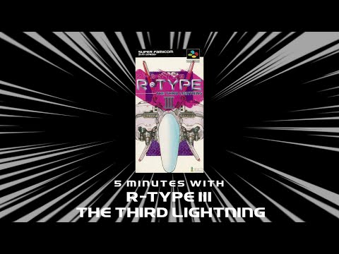SFC - 5 minutes with R-Type III: The Third Lightning