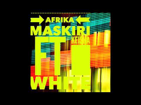 AFRIKA  MASKIRI FT KEISHA WHITE 2015