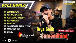 Download lagu SUMANDHING - Arya Galih ft. AGank | KUSUMA WIJAYA | ILAT TANPO BALUNG | ELING AE || FULL ALBUM KOPLO mp3 Download lagu SUMANDHING - Arya Galih ft. AGank | KUSUMA WIJAYA | ILAT TANPO BALUNG | ELING AE || FULL ALBUM KOPLO mp3