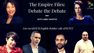 The Empire Files: Debate the Debate