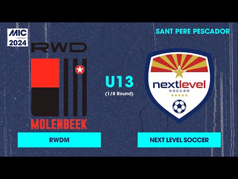 MICFootball'24 | Fase Final (1/8) - RWDM vs Next Level Soccer (U13)