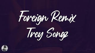 Trey Songz - Foreign Remix (feat. Justin Bieber) (Lyrics)