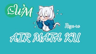 Download lagu AIR MATAKU-Reza Re  [status wa] mp3