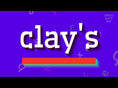 HOW TO PRONOUNCE CLAY'S? #clay's