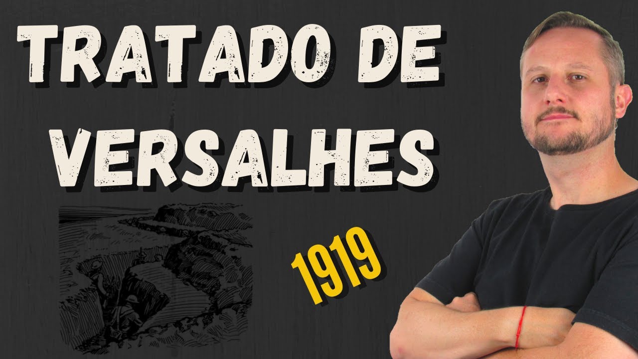 Tratado de Versalhes | Como terminou a 1ª Guerra Mundial?