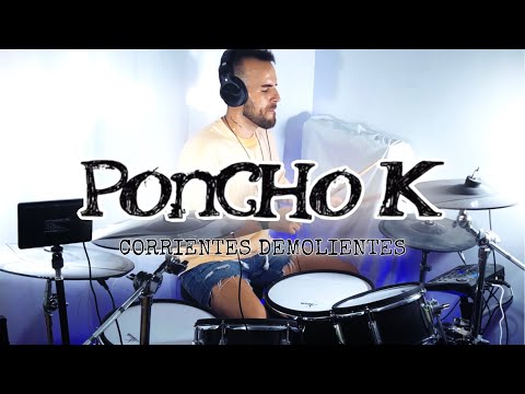 CORRIENTES DEMOLIENTES - PONCHO K DRUM COVER