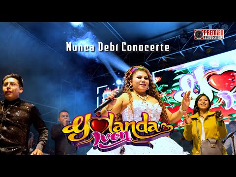 Yolanda Ivón // Nunca Debí Conocerte 💗 (Primicia 2025)