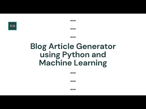 Blog Article Generator using Python and Machine Learning in 3 lines of code