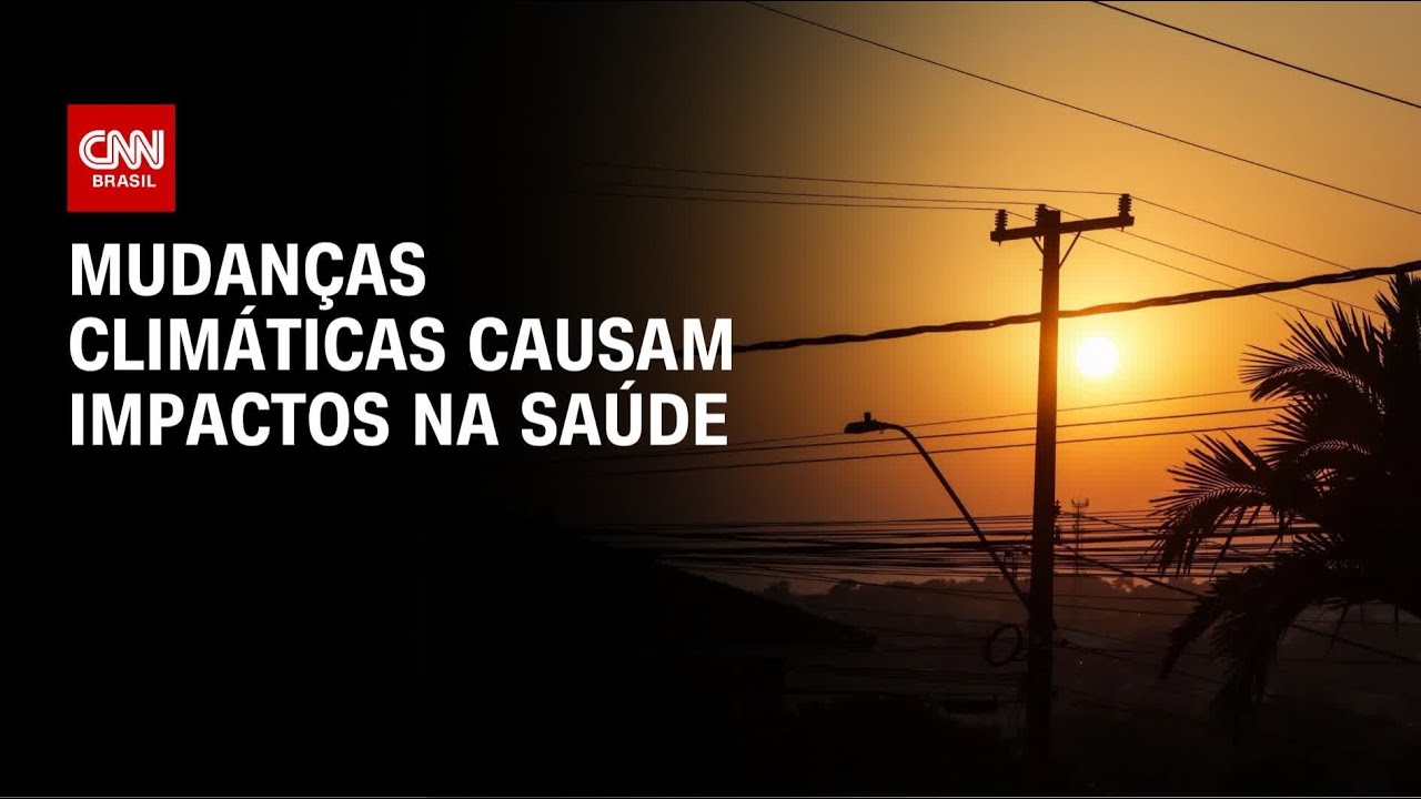 Mudanças climáticas causam impactos na saúde | AGORA CNN