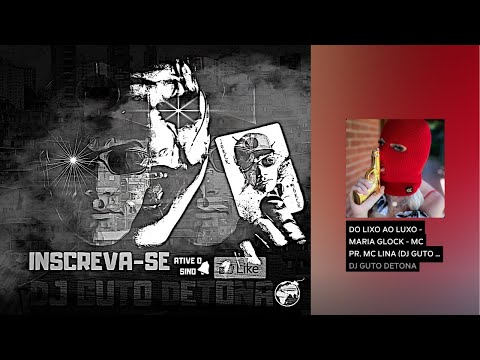 DO LIXO AO LUXO/MARIA GLOCK - MC PR, MC LINA (DJ GUTO DETONA) #FunkTikTok