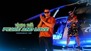 VLOSPA, SNIK, OGE – PEACE &amp; LOVE (Official Music Video)