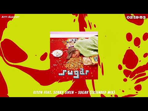 Riton feat. Soaky Siren - Sugar (Extended Mix)