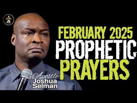 12:00AM MIDNIGHT PROPHETIC PRAYER AND DECLARATION IN FEBRUARY || APOSTLE JOSHUA SELMAN.