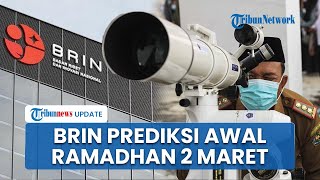 BRIN Prediksi Awal Ramadhan 1446 H Bisa Tanggal 2 Maret, Hilal Mungkin Cuma Terlihat di Aceh