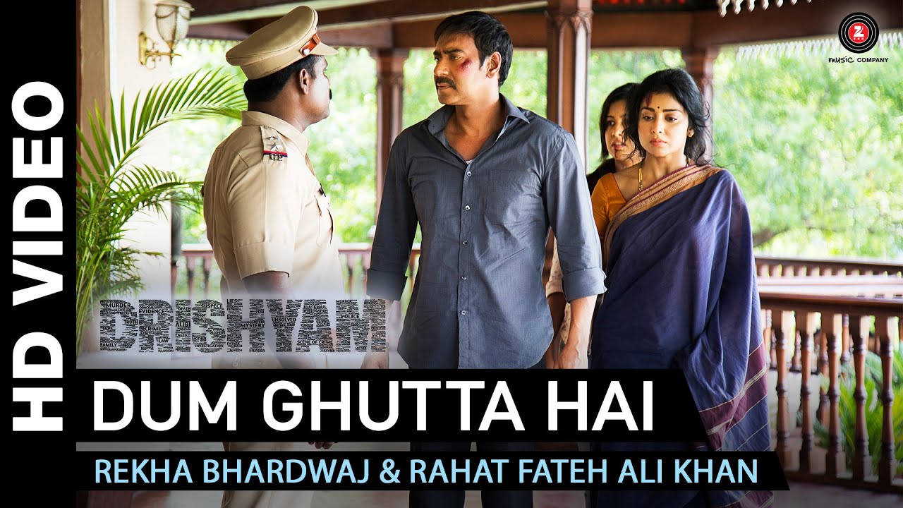 Dum Ghutta Hai Lyrics | Drishyam | Rekha Bhardwaj, Rahat Fateh Ali Khan | Vishal Bhardwaj
