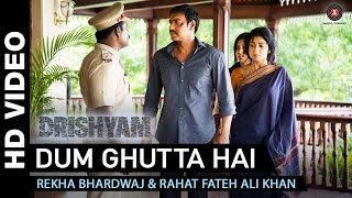 Dum Ghutta Hai - Drishyam  Ajay Devgn Shriya Saran