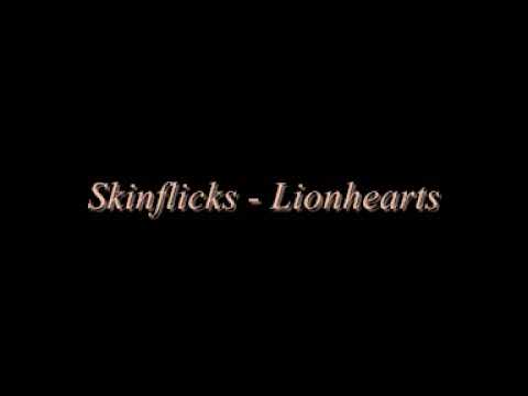 skinflicks - lionhearts