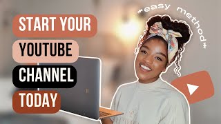 The EASIEST way to start a YouTube channel | How to start a YouTube channel 2022