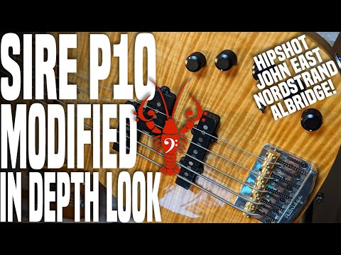 Modded Sire P10 In Depth! - Nordstrand, John East, Albridge and Hipshot! - LowEndLobster Fresh Look