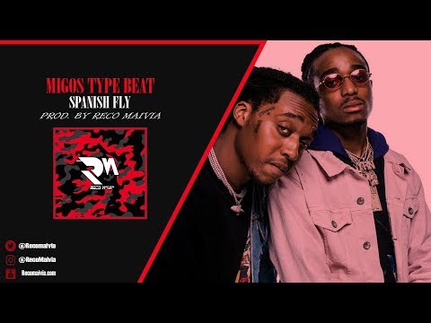 [FREE] Migos Type Beat 2018 - "Spanish Fly" | ft. Young Thug Type Beat 2018 | Free Type Beat 2018