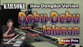 Download lagu Debu Debu Jalanan | Karaoke Imam S Arifin | Nada Pria | Slow Dangdut Version | SiKeCe | Lirik mp3 Download lagu Debu Debu Jalanan | Karaoke Imam S Arifin | Nada Pria | Slow Dangdut Version | SiKeCe | Lirik mp3