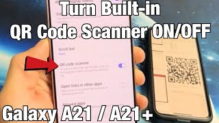 Galaxy S21/S21+ : How to Turn Built-In QR Code Scanner ON & OFF