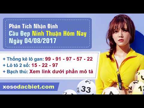 Quay thử XSNITHUAN - KQXSNT 04/08/2017 - Thống kê gan Ninh Thuận - Dự đoán XSKTNT chính xác