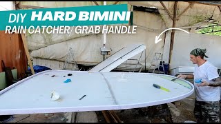 DIY FIBREGLASS HARD TOP BUILDING FOR A SAILBOAT RAIN CATCHER/ GRAB HANDLE  PART 4 EP 95