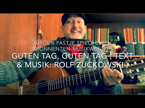 Guten Tag Guten Tag - Rolf Zuckowski