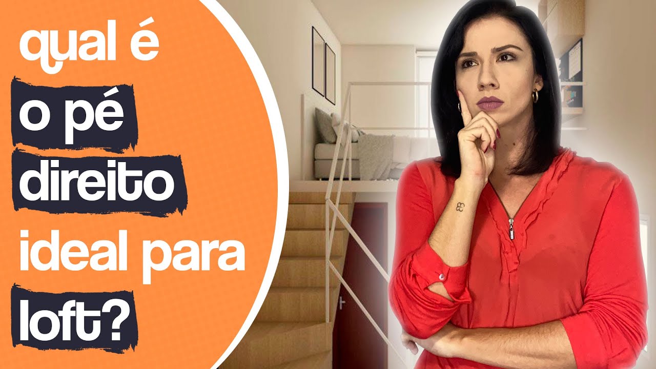 QUAL É O PÉ DIREITO IDEAL PARA LOFTS? / DETALHANDO ALTURA PARA LOFTS / 2 EXEMPLOS DE LOFT
