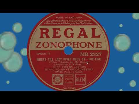 Shep Fields Rippling Rhythm - WHERE THE LAZY RIVER GOES BY