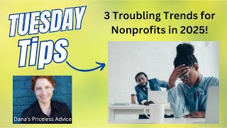 #TuesdayTips 3 Troubling Trends in 2025 for the Nonprofit Sector and What You Can Do About It!