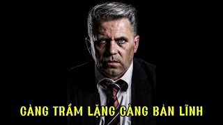 Người càng trầm lặng càng bản lĩnh | Trí Tuệ Cổ Nhân