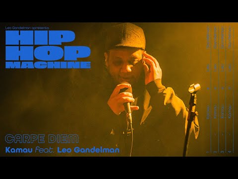 Leo Gandelman apresenta: Hip Hop Machine #15 - Kamau - Carpe Dien